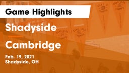 Shadyside  vs Cambridge  Game Highlights - Feb. 19, 2021