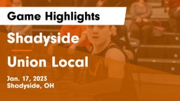 Shadyside  vs Union Local  Game Highlights - Jan. 17, 2023