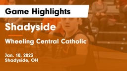 Shadyside  vs Wheeling Central Catholic  Game Highlights - Jan. 10, 2023