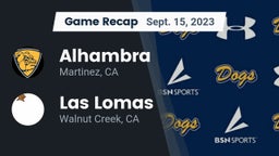 Recap: Alhambra  vs. Las Lomas  2023