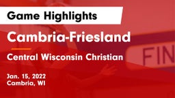 Cambria-Friesland  vs Central Wisconsin Christian  Game Highlights - Jan. 15, 2022