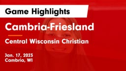 Cambria-Friesland  vs Central Wisconsin Christian  Game Highlights - Jan. 17, 2023