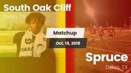 Matchup: South Oak Cliff vs. Spruce  2018