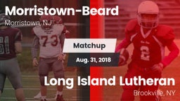 Matchup: Morristown-Beard vs. Long Island Lutheran  2018