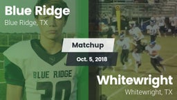 Matchup: Blue Ridge vs. Whitewright  2018