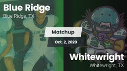 Matchup: Blue Ridge vs. Whitewright  2020