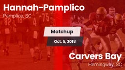 Matchup: Hannah-Pamplico vs. Carvers Bay  2018