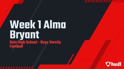 Rain football highlights Week 1 Alma Bryant