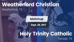 Matchup: Weatherford Christia vs. Holy Trinity Catholic  2017
