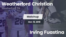 Matchup: Weatherford Christia vs. Irving Fuastina 2018