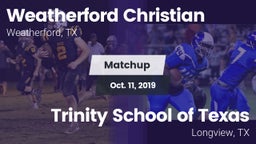 Matchup: Weatherford Christia vs. Trinity School of Texas  2019