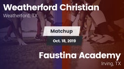 Matchup: Weatherford Christia vs. Faustina Academy  2019