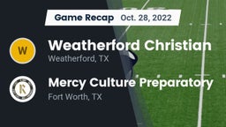 Recap: Weatherford Christian  vs. Mercy Culture Preparatory 2022