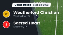 Recap: Weatherford Christian  vs. Sacred Heart  2022