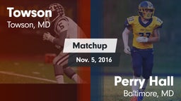 Matchup: Towson vs. Perry Hall  2016