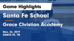 Santa Fe School  vs Grace Christian Academy Game Highlights - Nov. 26, 2019