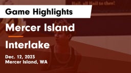 Mercer Island  vs Interlake  Game Highlights - Dec. 12, 2023