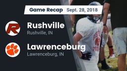 Recap: Rushville  vs. Lawrenceburg  2018