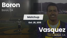 Matchup: Boron vs. Vasquez  2016
