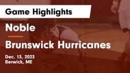 Noble  vs Brunswick Hurricanes Game Highlights - Dec. 13, 2023