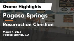 Pagosa Springs  vs Resurrection Christian  Game Highlights - March 4, 2024