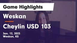Weskan  vs Cheylin USD 103 Game Highlights - Jan. 12, 2023