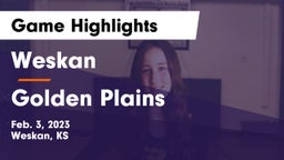 Weskan  vs Golden Plains  Game Highlights - Feb. 3, 2023