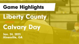 Liberty County  vs Calvary Day  Game Highlights - Jan. 24, 2023