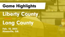 Liberty County  vs Long County  Game Highlights - Feb. 10, 2023