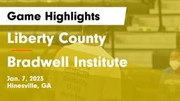 Liberty County  vs Bradwell Institute Game Highlights - Jan. 7, 2023