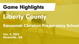 Liberty County  vs Savannah Christian Preparatory School Game Highlights - Jan. 5, 2024