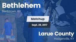 Matchup: Bethlehem vs. Larue County  2017