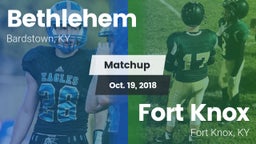 Matchup: Bethlehem vs. Fort Knox  2018