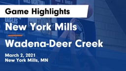 New York Mills  vs Wadena-Deer Creek  Game Highlights - March 2, 2021