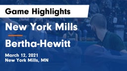 New York Mills  vs Bertha-Hewitt  Game Highlights - March 12, 2021