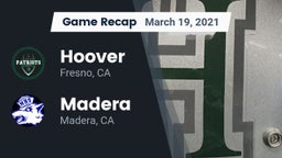 Recap: Hoover  vs. Madera  2021