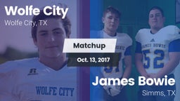 Matchup: Wolfe City vs. James Bowie  2017