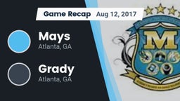 Recap: Mays  vs. Grady  2017
