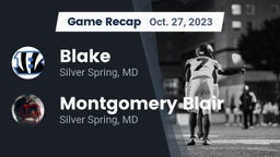 Recap: Blake  vs. Montgomery Blair  2023