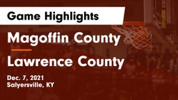 Magoffin County  vs Lawrence County  Game Highlights - Dec. 7, 2021