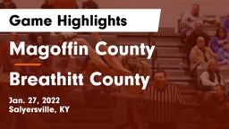 Magoffin County  vs Breathitt County  Game Highlights - Jan. 27, 2022