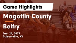 Magoffin County  vs Belfry  Game Highlights - Jan. 24, 2023