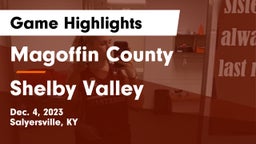 Magoffin County  vs Shelby Valley Game Highlights - Dec. 4, 2023