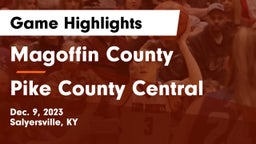 Magoffin County  vs Pike County Central  Game Highlights - Dec. 9, 2023