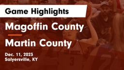 Magoffin County  vs Martin County  Game Highlights - Dec. 11, 2023
