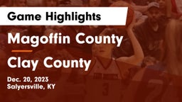 Magoffin County  vs Clay County  Game Highlights - Dec. 20, 2023