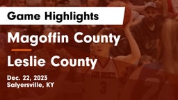 Magoffin County  vs Leslie County  Game Highlights - Dec. 22, 2023