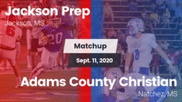 Matchup: Jackson Prep vs. Adams County Christian  2020