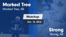 Matchup: Marked Tree vs. Strong  2016
