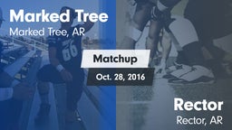 Matchup: Marked Tree vs. Rector  2016
